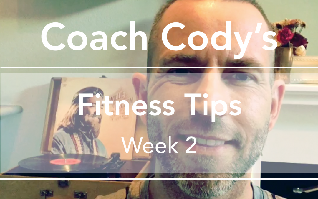 COACH CODY’S TIPS: Week 2
