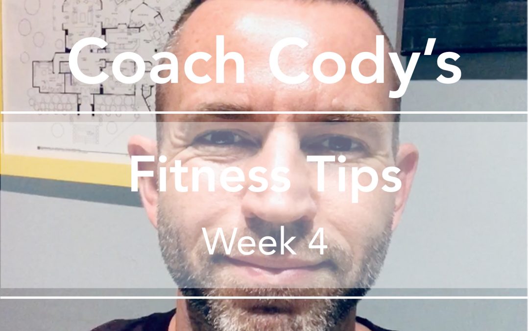 COACH CODY’S TIPS: Week 4