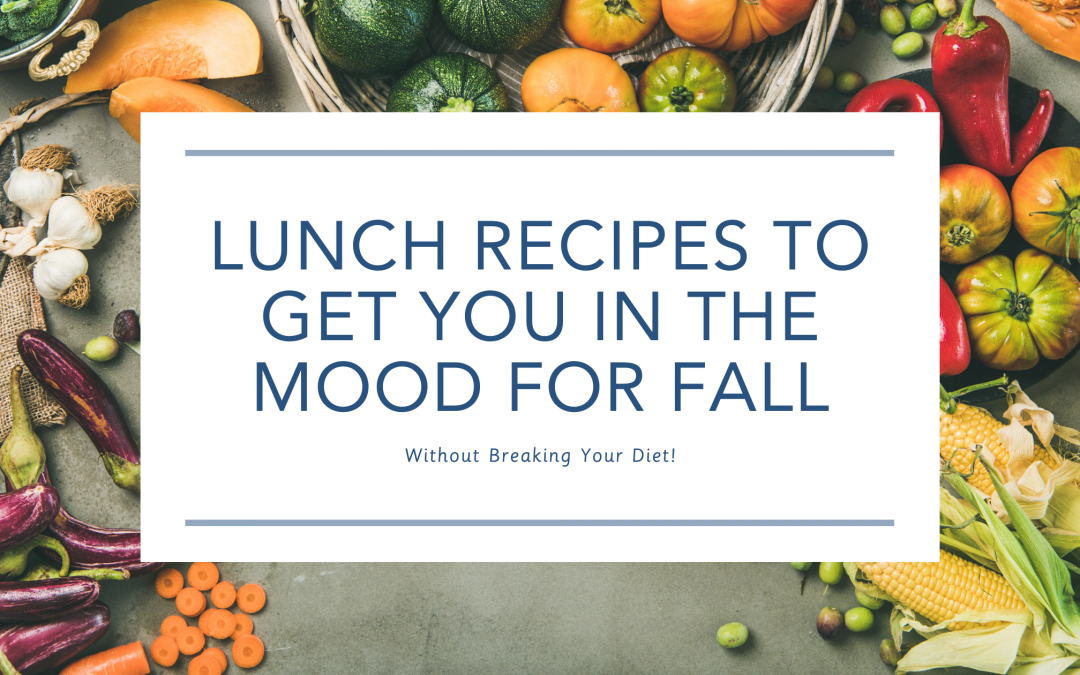 Lunch Recipes to get You in the Mood for Fall