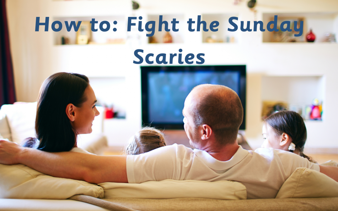 How To: Fight the Sunday Scaries