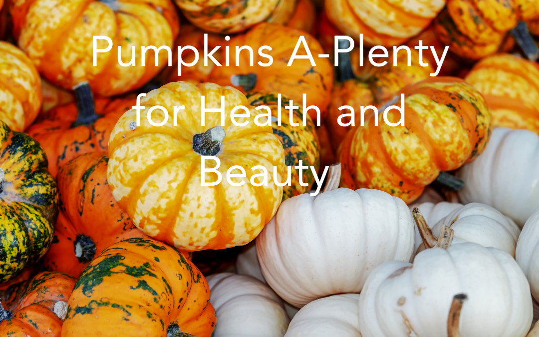 Pumpkins A-Plenty for Health and Beauty