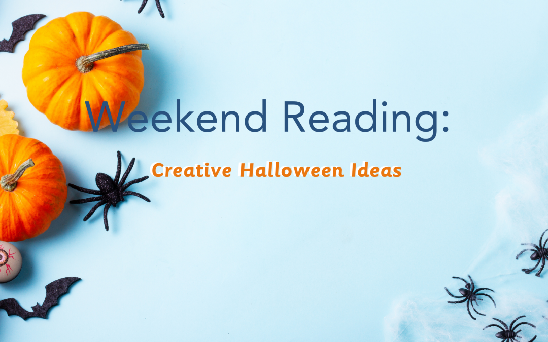 Weekend Reading: Creative Halloween Ideas