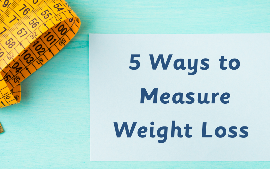 Five Ways to Measure Weight Loss