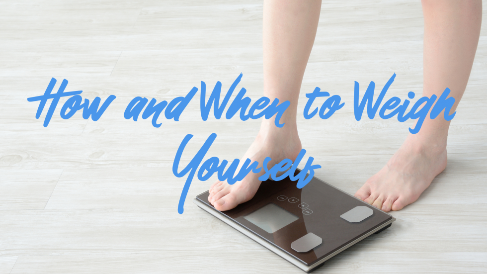 How and When to Weigh Yourself - Healthi