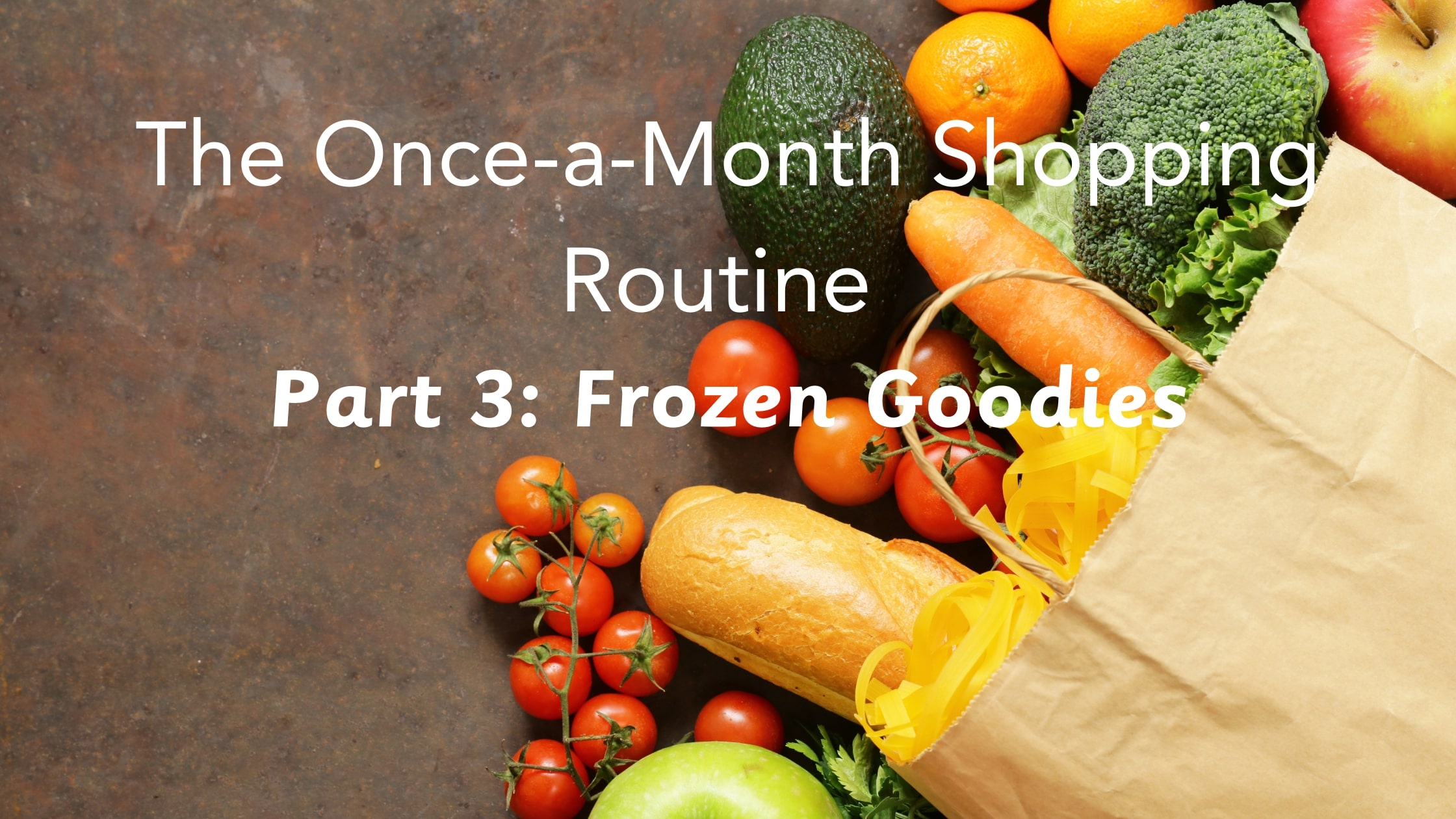 The Once-a-month Shopping Routine