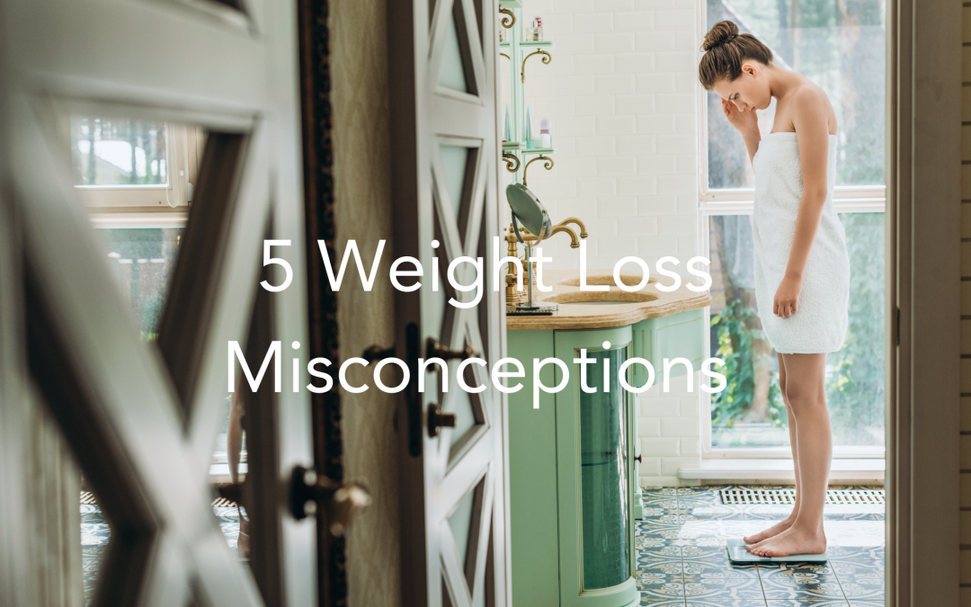 5 Weight Loss Misconceptions