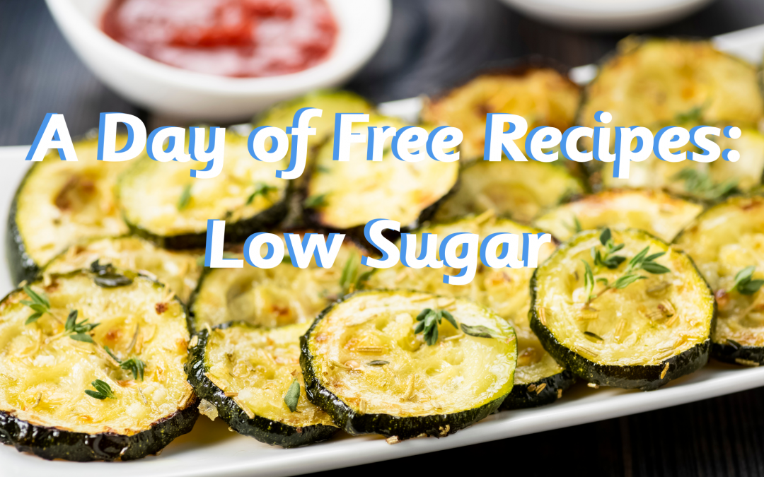 A Day of Free Recipes: Low Sugar