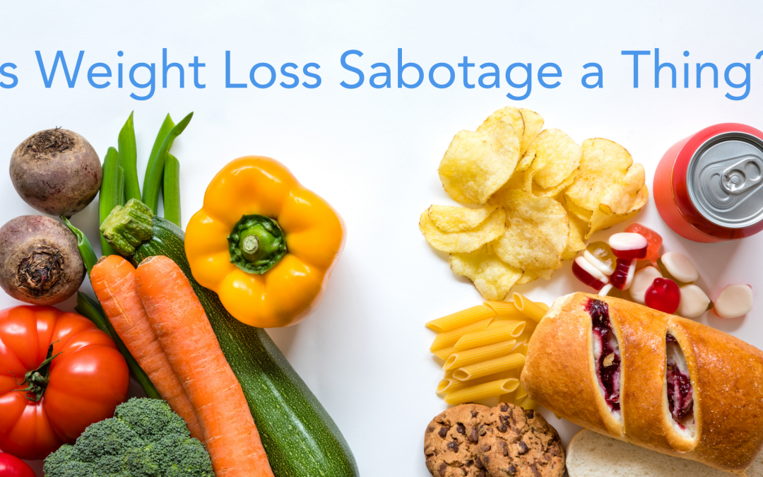 Is Weight Loss Sabotage a Thing?