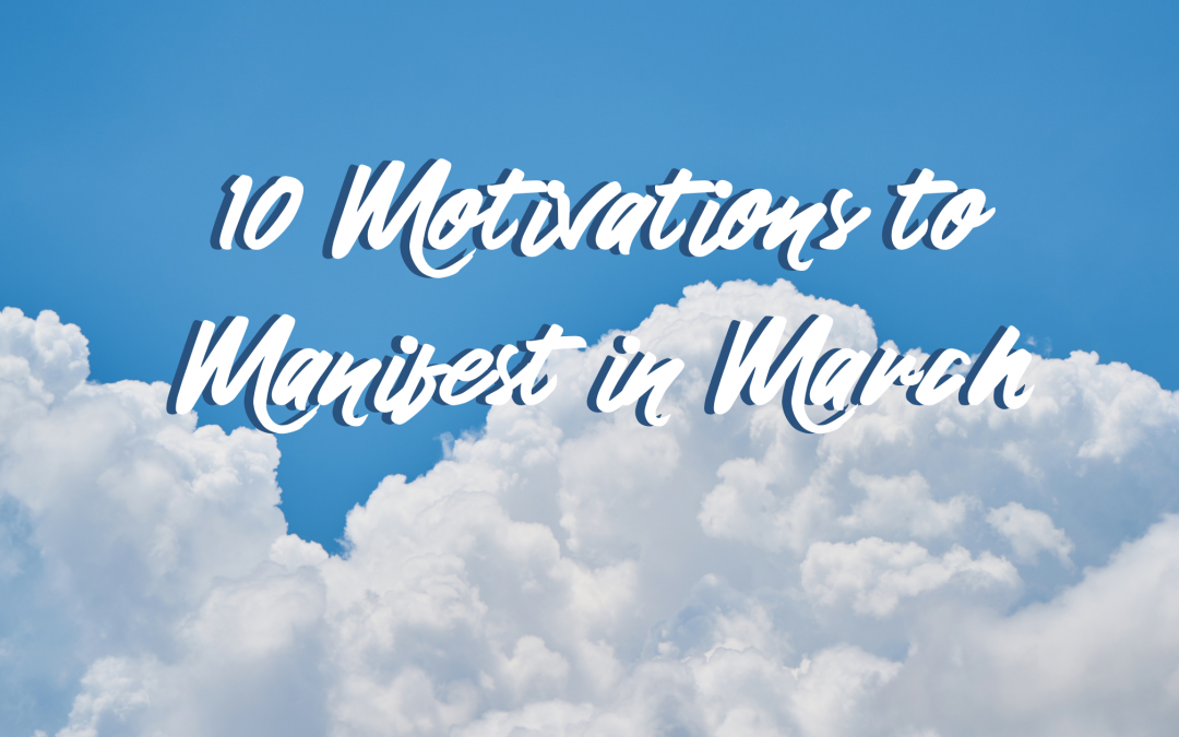 10 Motivations for March