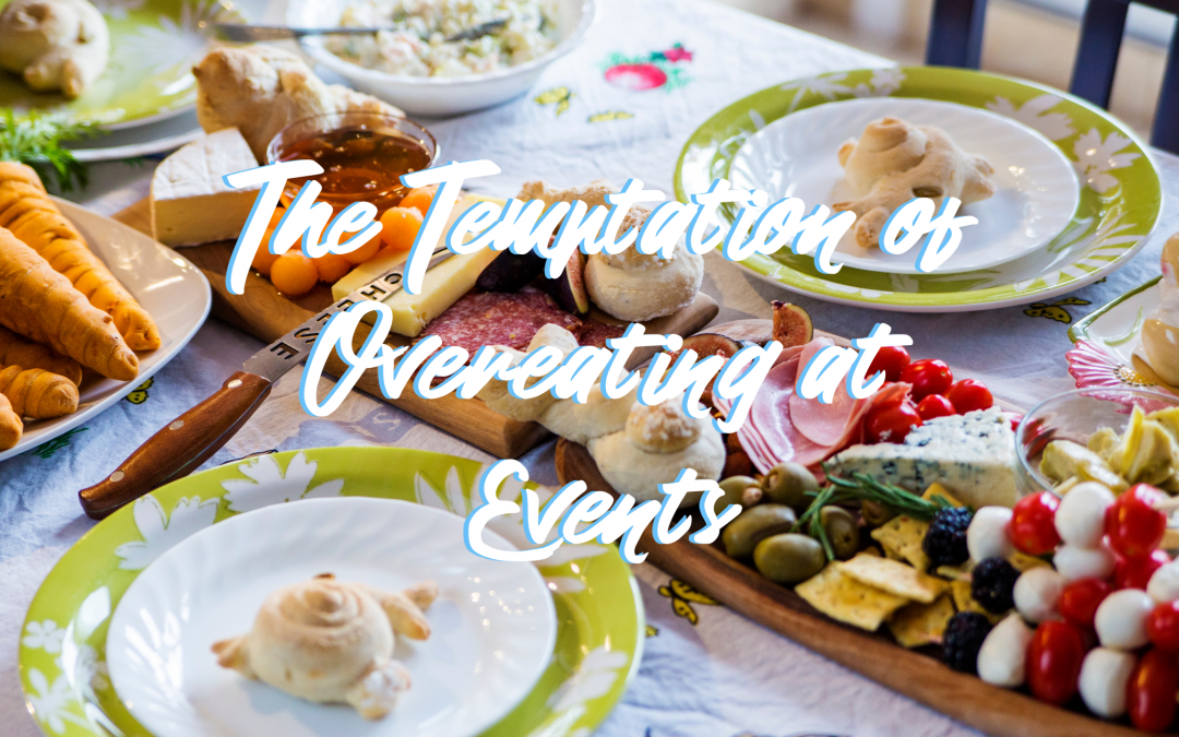 The Temptation of Overeating at Events
