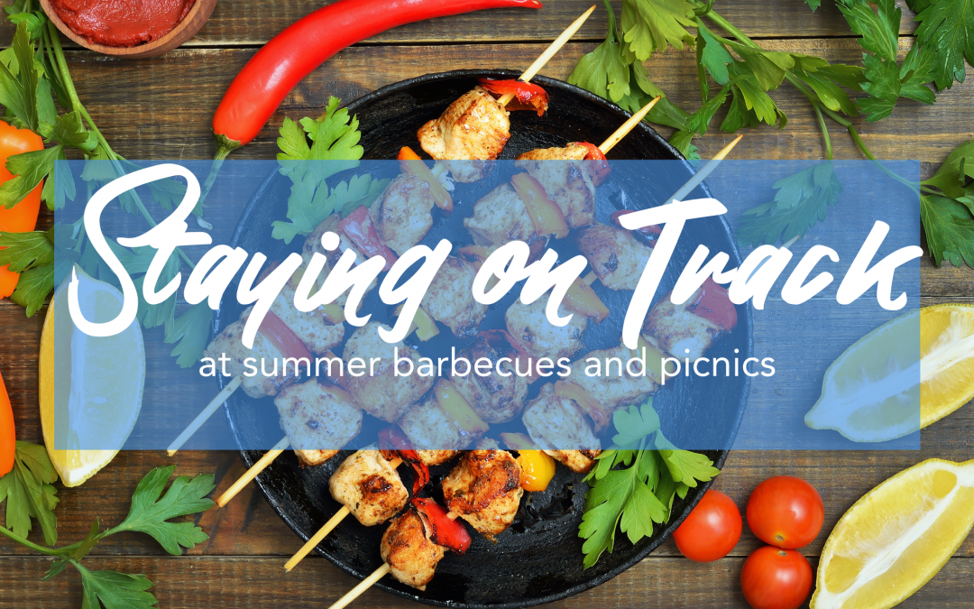Staying on Track at Summer Barbecues & Picnics