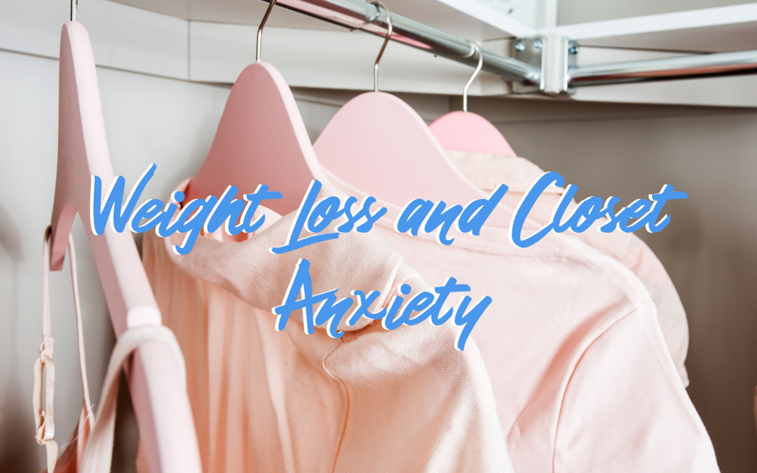 Weight Loss and Closet Anxiety