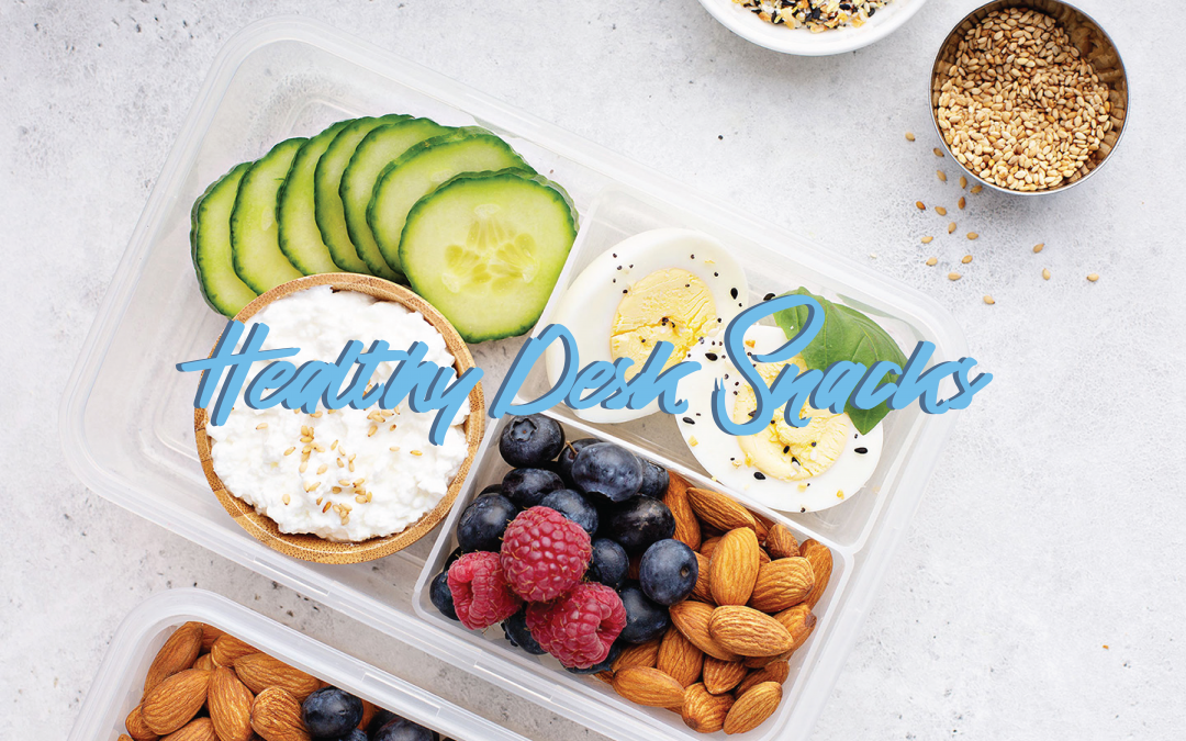 Healthy Desk Snacks for Going Back to Work
