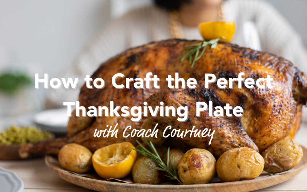 How to Craft the Perfect Thanksgiving Plate