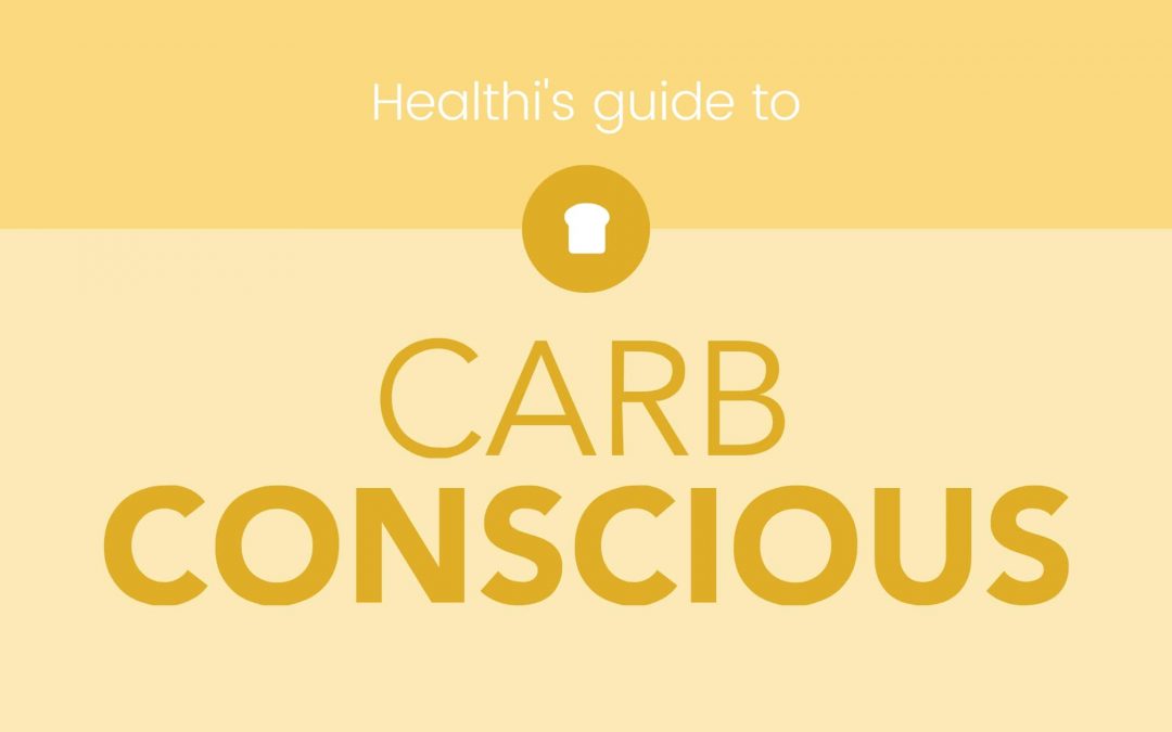 Healthi’s Guide to Carb Conscious