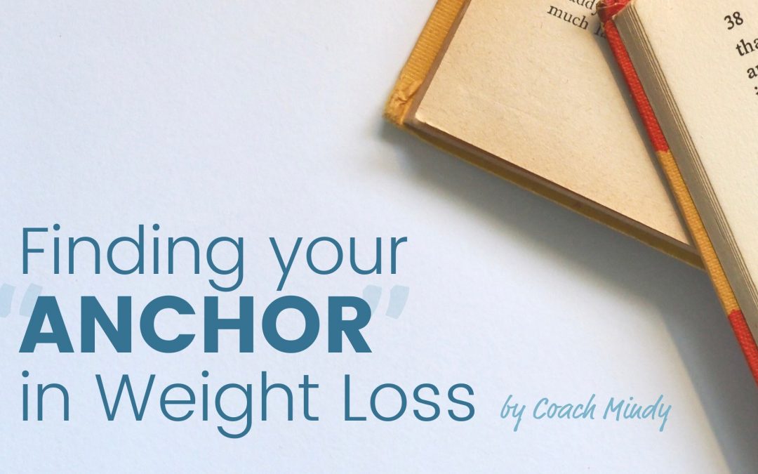 Finding Your Anchor in Weight Loss