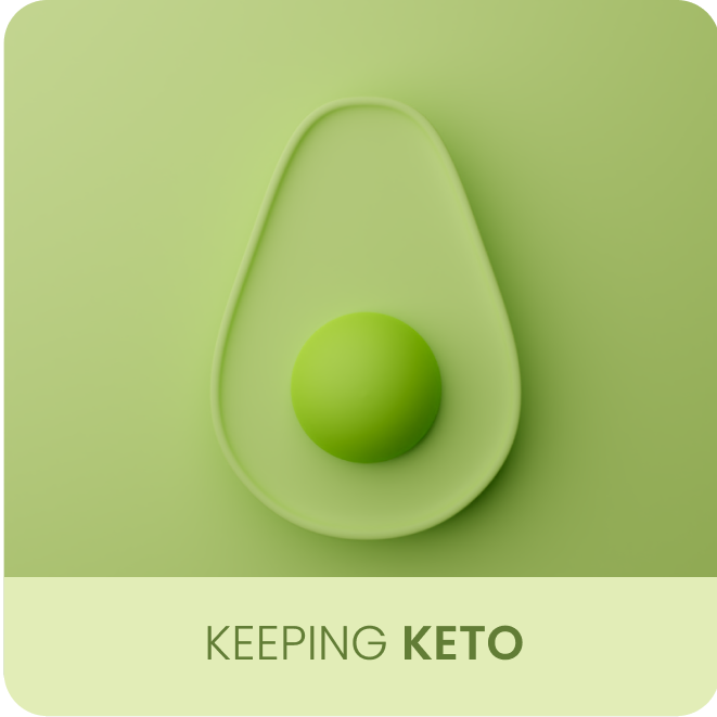Keeping Keto