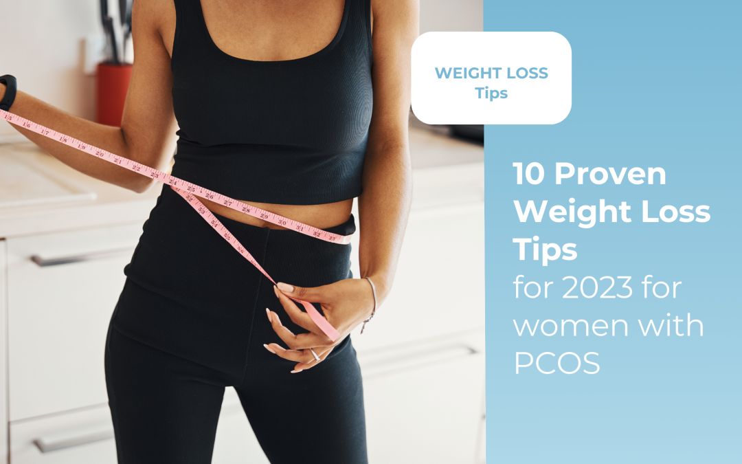 10 Proven Weight Loss Tips For 2023 For Women With PCOS