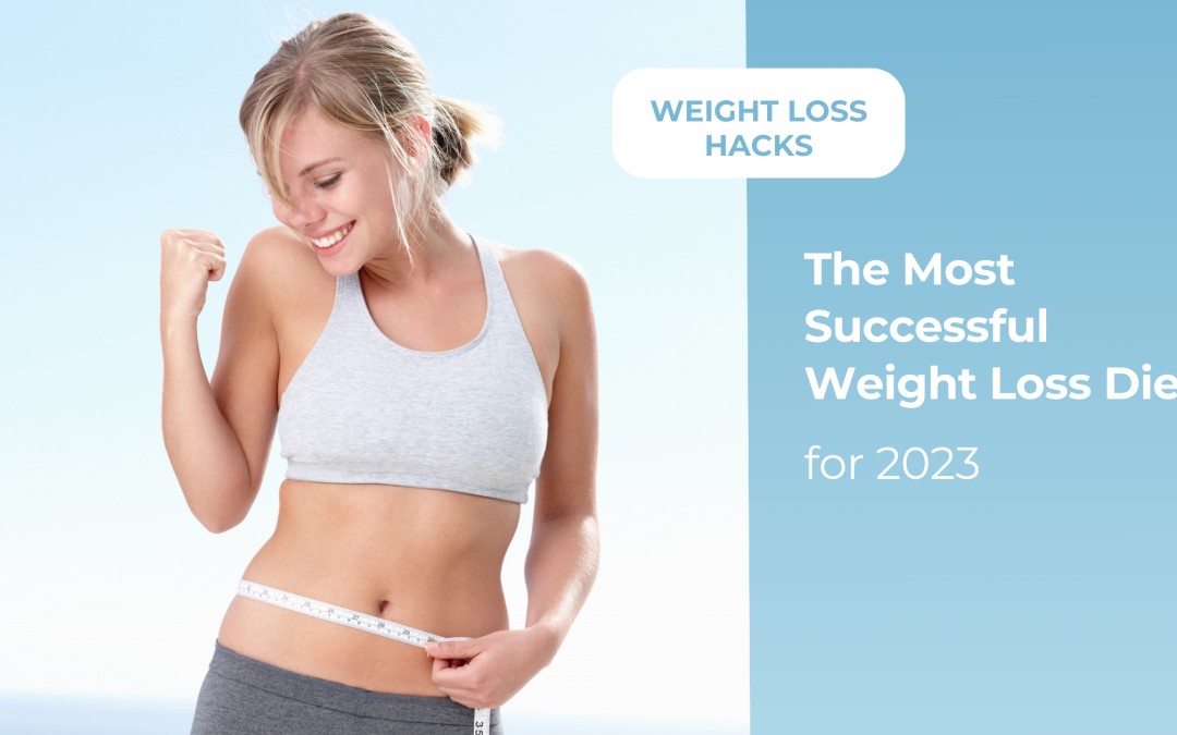 The Most Successful Weight Loss Diets for 2023