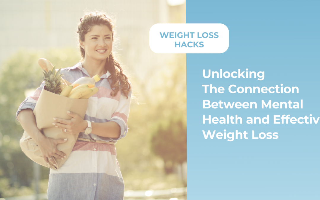Unlocking The Connection Between Mental Health and Effective Weight Loss