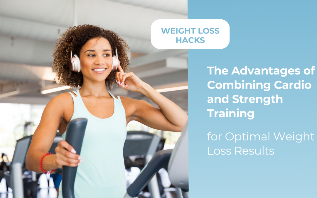 The Advantages of Combining Cardio and Strength Training for Optimal Weight Loss Results