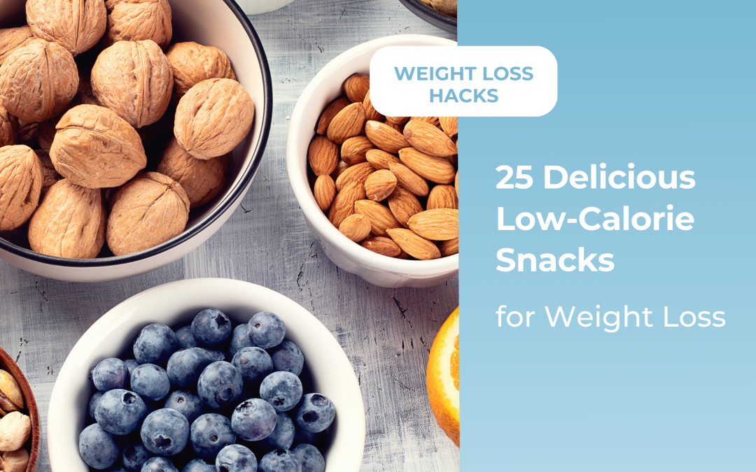 25 Delicious Low-Calorie Snacks for Weight Loss