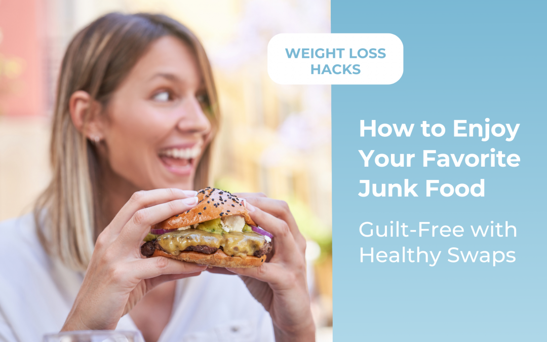 How to Enjoy Your Favorite Junk Food Guilt-Free with Healthy Swaps