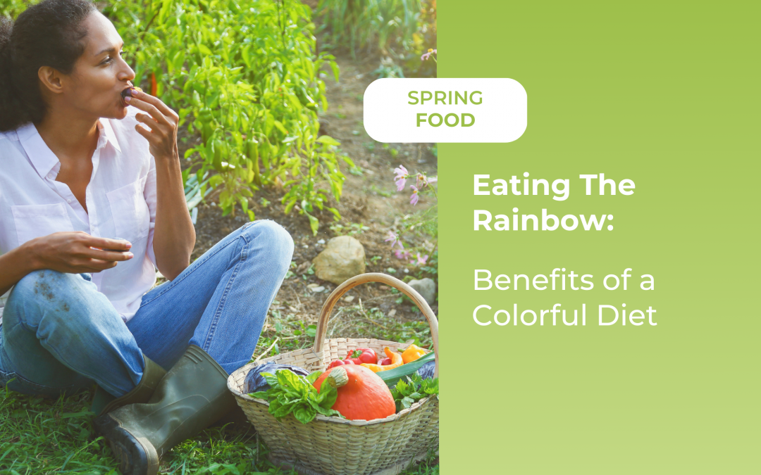 Eating The Rainbow: Benefits of a Colorful Diet