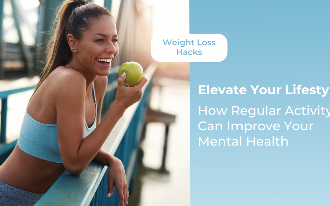 Elevate Your Lifestyle: How Regular Activity Can Improve Your Mental Health
