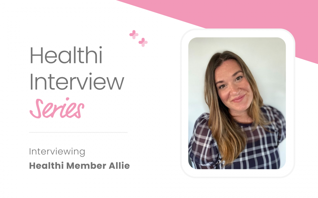 Healthi Interview Series: Allie