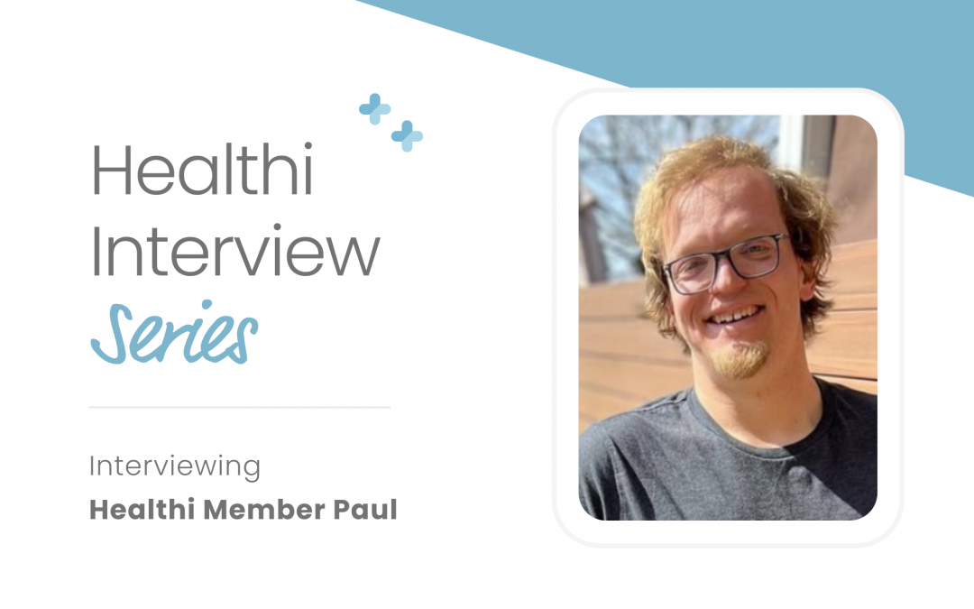 Healthi Interview Series: Paul