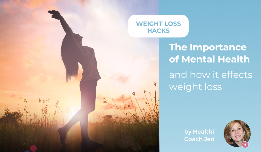 The Importance of Mental Health and How it Effects Weight Loss