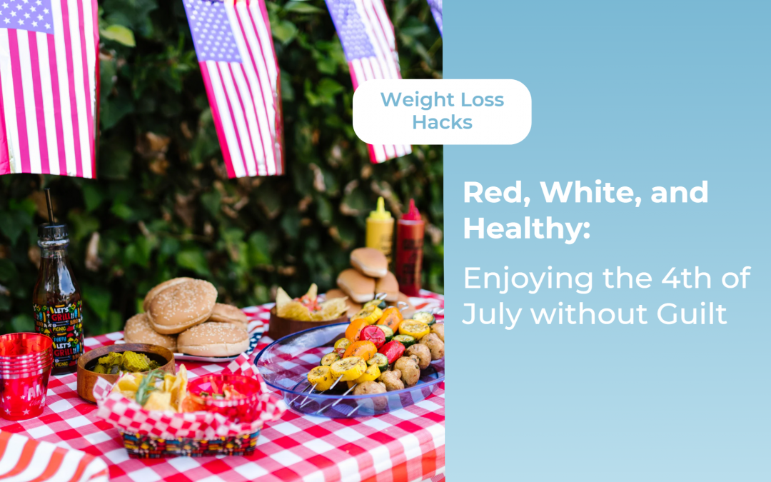 Red, White, and Healthy: Enjoying the 4th of July without Guilt