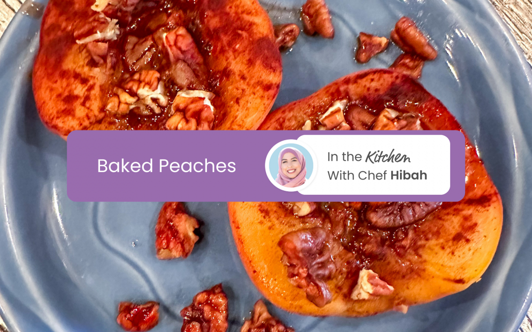 Chef Hibah’s Baked Peaches