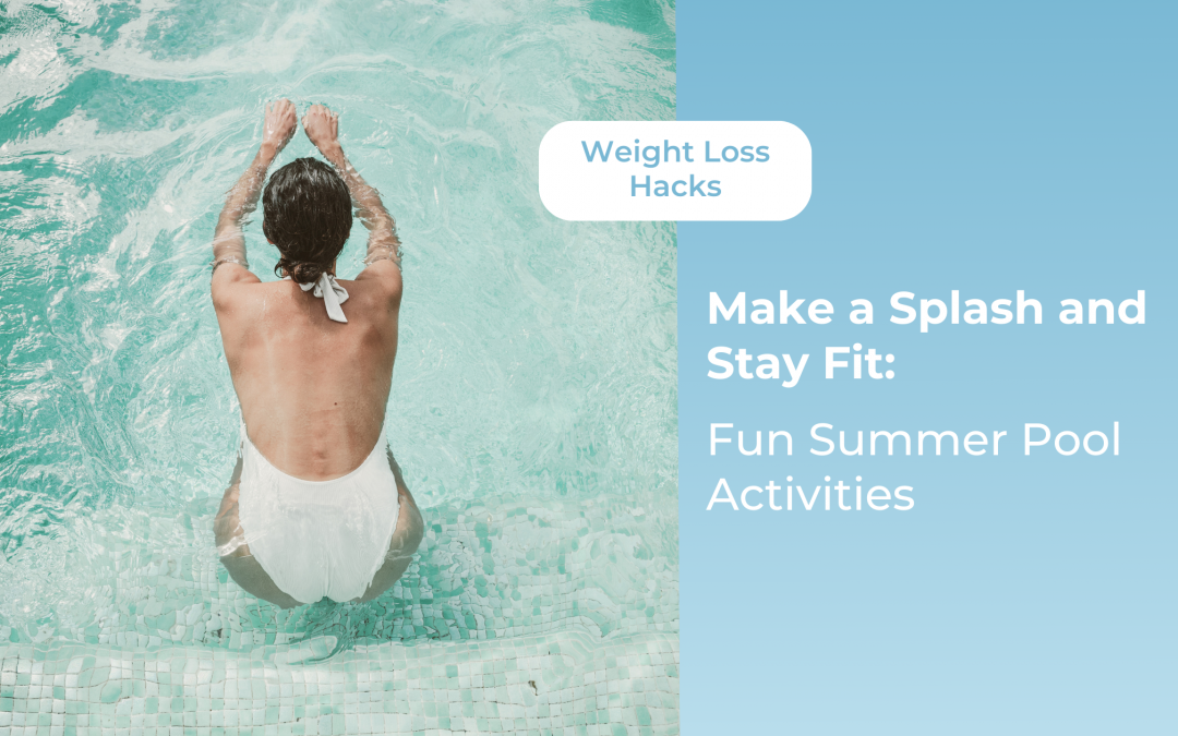 Make a Splash and Stay Fit: Fun Summer Pool Activities