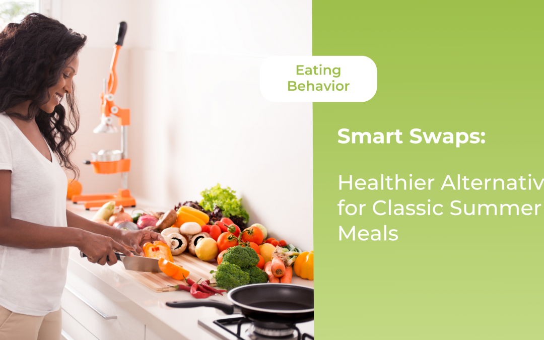 Smart Swaps: Healthier Alternatives for Classic Summer Meals