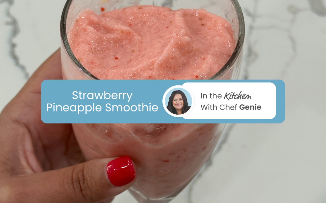 Chef Genie’s Strawberry Pineapple Smoothie