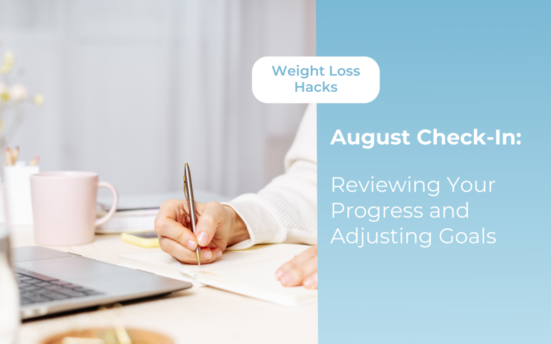 August Check-In: Reviewing Your Progress and Adjusting Goals