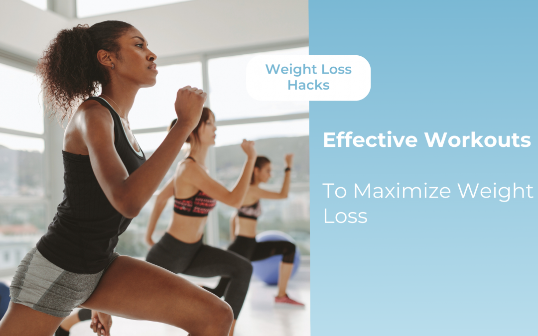 Effective Workouts to Maximize Weight Loss