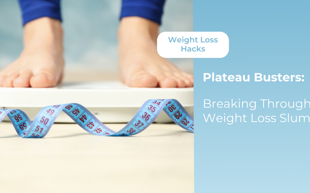 Plateau Busters: Breaking Through Weight Loss Slumps