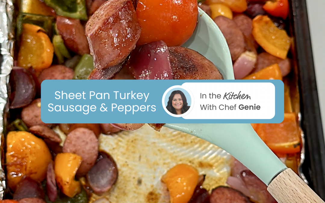 Chef Genie’s Sheet Pan Turkey Sausage & Peppers