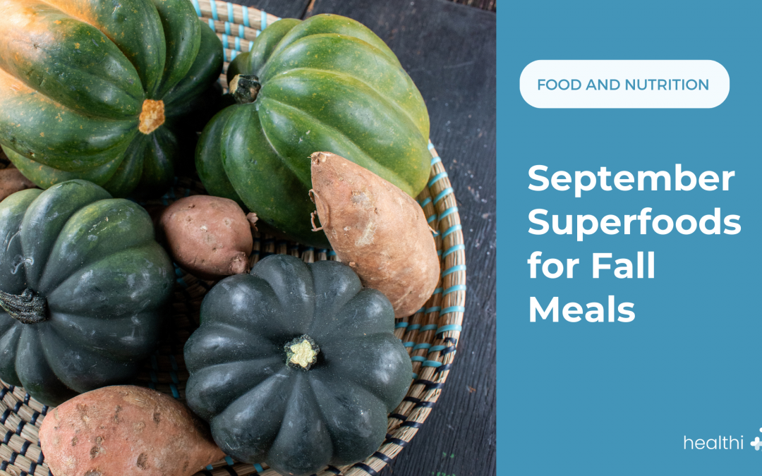 September Superfoods for Fall Meals