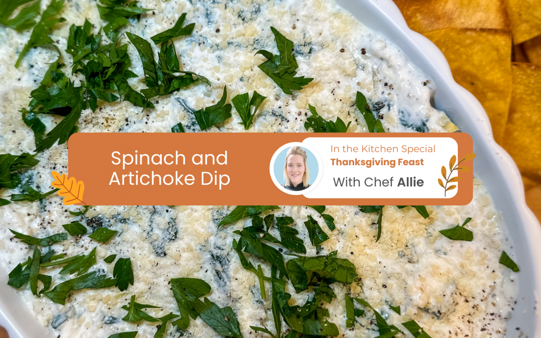 Chef Allie’s Spinach and Artichoke Dip