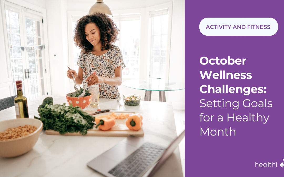 October Wellness Challenges: Setting Goals for a Healthy Month