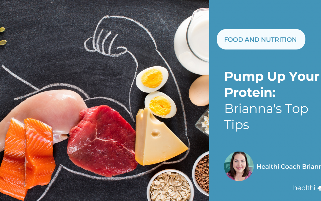 Pump Up Your Protein: Brianna’s Top Tips