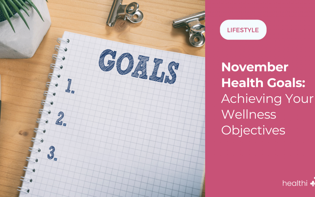 November Health Goals: Achieving Your Wellness Objectives