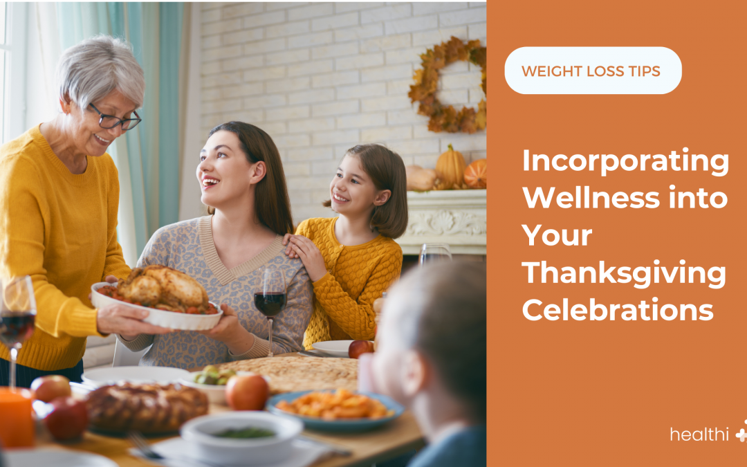 Incorporating Wellness into Your Thanksgiving Celebrations