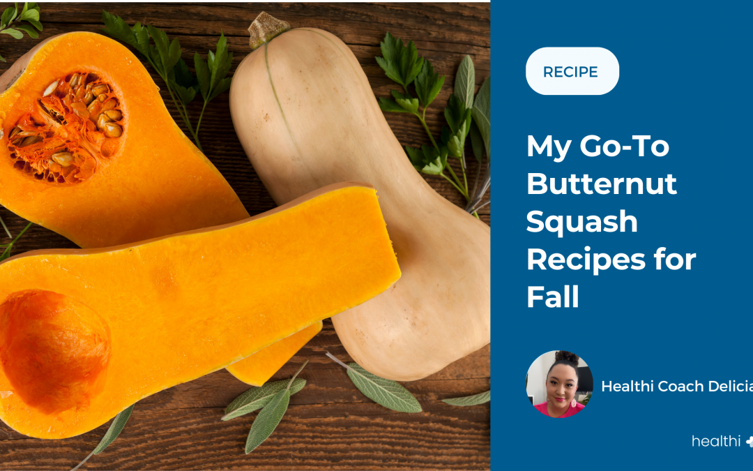 My Go-To Butternut Squash Recipes for Fall