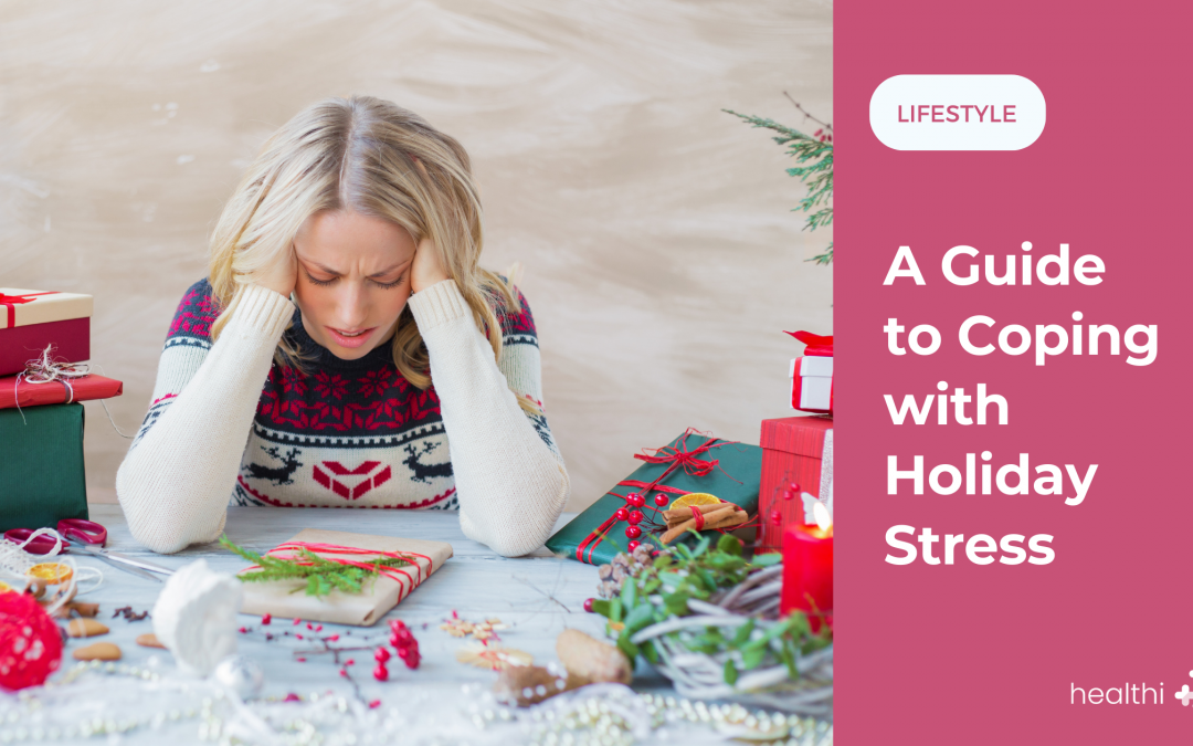 A Guide to Coping with Holiday Stress
