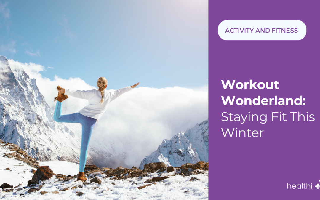 Workout Wonderland: Staying Fit This Winter